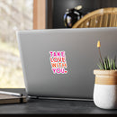 3" Take Love With You Sticker